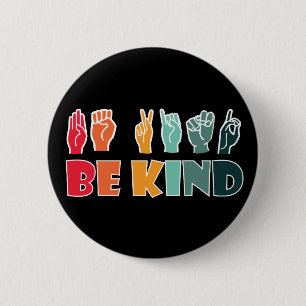 Badge Rond 5 Cm Be Kind ASL American Sign Language