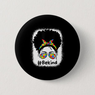 Badge Rond 5 Cm Be Kind Autism Awareness Messy Bun Women Girls Kid