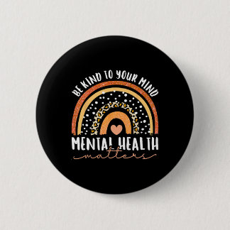 Badge Rond 5 Cm Be Kind To Your Mind Leopard Rainbow Mental Health