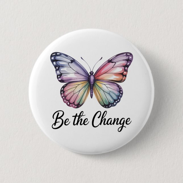Badge Rond 5 Cm be the Change (Devant)