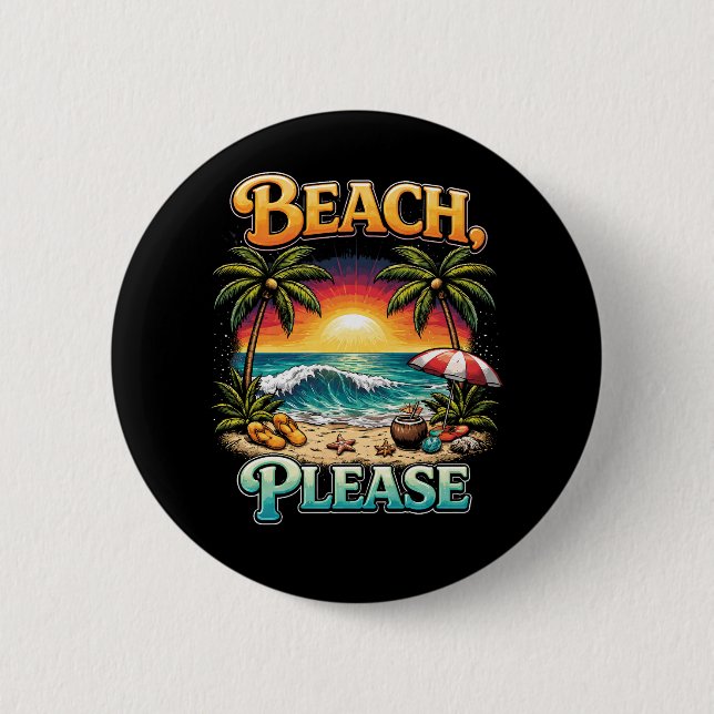 Badge Rond 5 Cm Beach, Please (Devant)