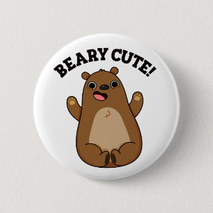 Badge Rond 5 Cm Beary Cute Teddy Bear Pun