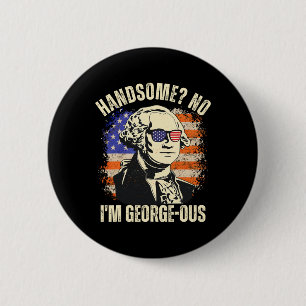 Badge Rond 5 Cm Beau Non Je Suis Géant George Washington 4ème De