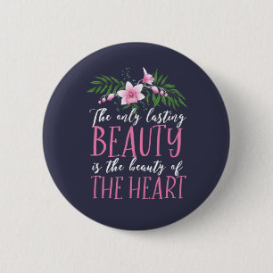 Badge Rond 5 Cm Beauté Du Coeur Citation Inspirationnelle