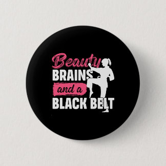 Badge Rond 5 Cm Beauty Brains And A Black Belt Martial Arts Karate