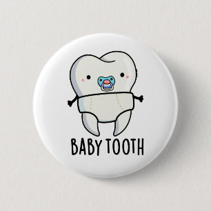 Badge Rond 5 Cm Bébé Dents mignon Doux Jeu de dents