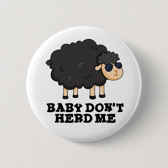 Badge Rond 5 Cm Bébé Ne m'encombre pas Funny Black Sheep Pun (Devant)