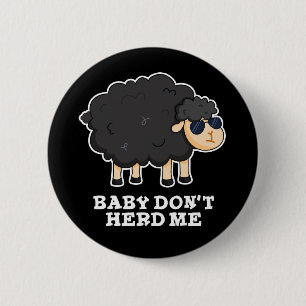 Badge Rond 5 Cm Bébé Ne m'encombre pas Funny Black Sheep Pun Dark 