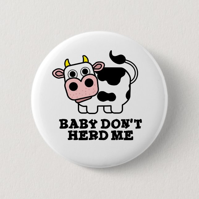 Badge Rond 5 Cm Bébé Ne m'encombre pas Funny Cow Pun (Devant)