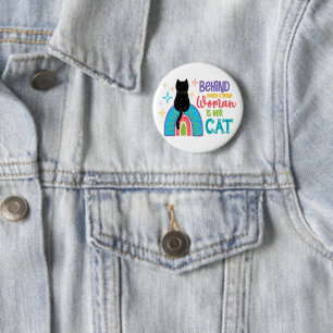 Badge Rond 5 Cm Behind Every Strong Woman Is Her Cat