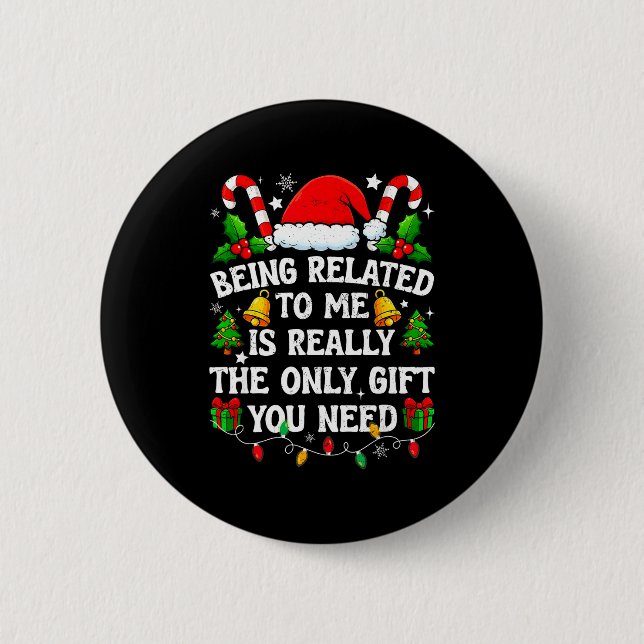 Badge Rond 5 Cm Being Related To Me Gift Funny Christmas Family Xm (Devant)