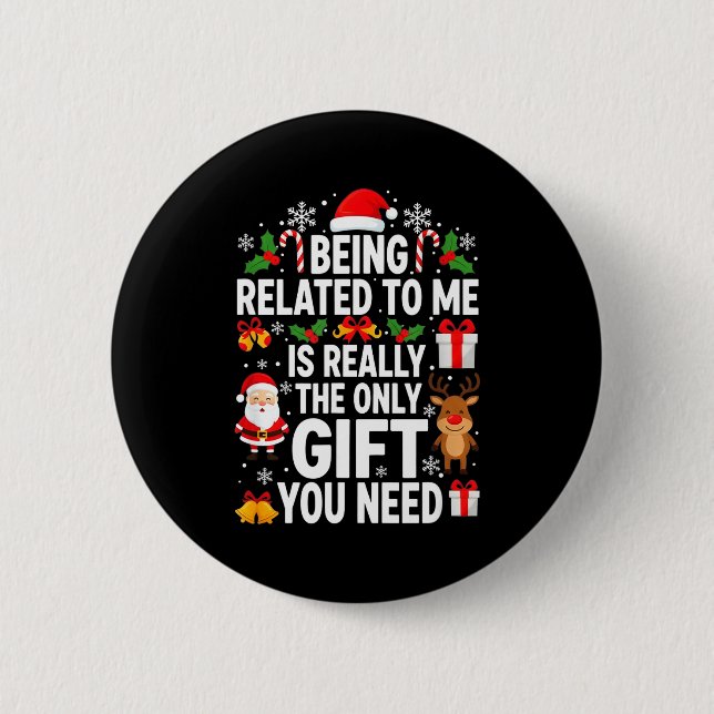 Badge Rond 5 Cm Being Related To Me Is Really Funny Xmas  (Devant)