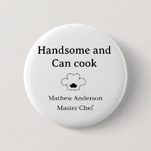 Badge Rond 5 Cm bel et peut cuisiner maître chef homme roi de la c