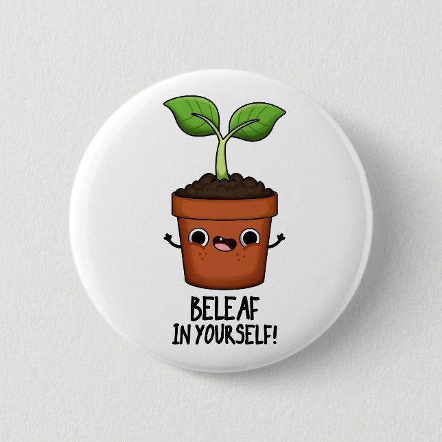 Badge Rond 5 Cm Beleaf Dans Votre Amusant Plante Pun (Devant)
