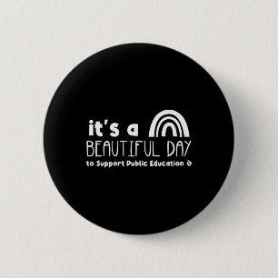 Badge Rond 5 Cm Belle Journée Pour Soutenir L'enseignant De L'éduc