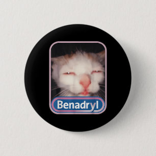 Badge Rond 5 Cm Benadryl Meme Cat Benny Cute & Drôle