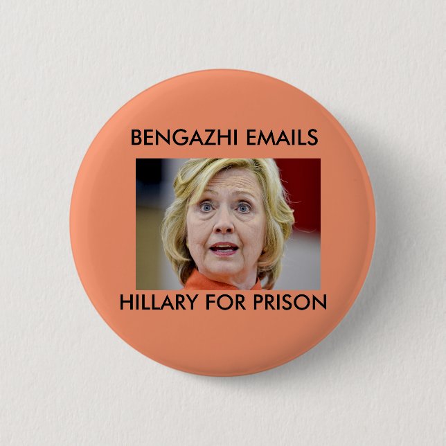 BADGE ROND 5 CM BENGHAZI ENVOIE HILLARY POUR LA PRISON (Devant)