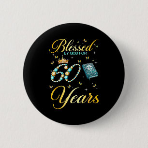 Badge Rond 5 Cm Béni par Dieu pour ses 60 ans d'anniversaire chrét