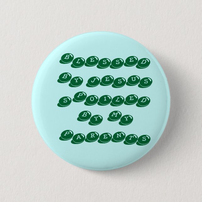 BADGE ROND 5 CM BÉNI PAR JESUSSPOILED PAR MES PARENTS (Devant)