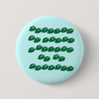 BADGE ROND 5 CM BÉNI PAR JESUSSPOILED PAR MES PARENTS