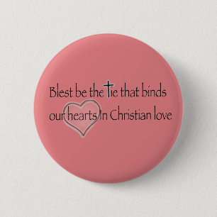 Badge Rond 5 Cm « Béni soit le lien qui nous unit » Citation chrét