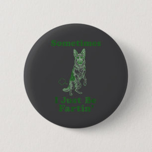 Badge Rond 5 Cm Berger Allemand Pet Funnny Chien Parfois Je Suis