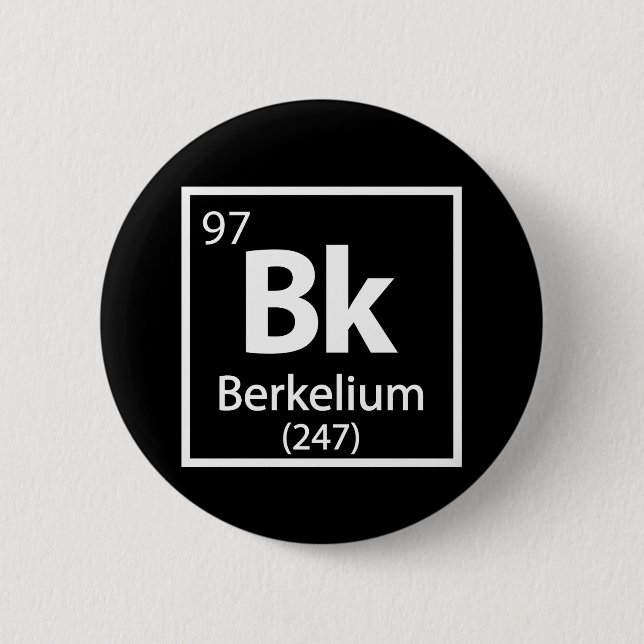 Badge Rond 5 Cm Berkelium - Berkeley Science - Tableau périodique (Devant)