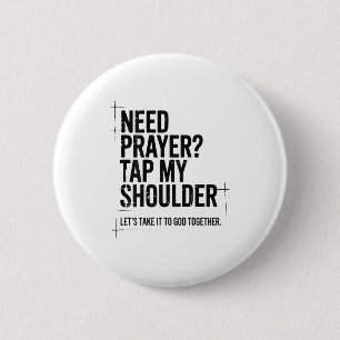 Badge Rond 5 Cm Besoin de prière tapez sur mon épaule verset bibli