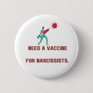 Badge Rond 5 Cm Besoin d'un vaccin pour Narcissist - Covert Narcis