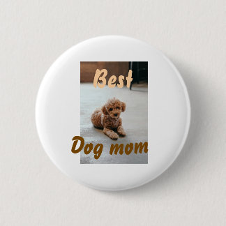 Badge Rond 5 Cm Best dog mom brown puddle pet dog cat mothers day 