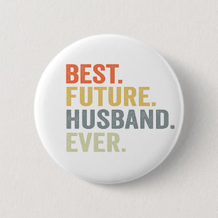 Badge Rond 5 Cm Best Future Husband Ever Husband To Be Fiance Gift