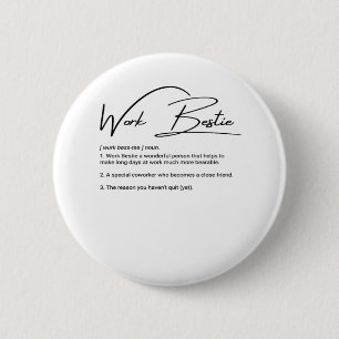 Badge Rond 5 Cm Bestie de travail Funny Coworker & collègue Classi
