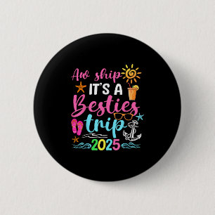 Badge Rond 5 Cm Besties Trip 2025 Friend Cruise Trip Summer Vacati