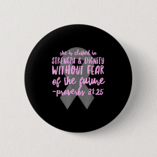 Badge Rond 5 Cm Bible chrétienne contre le cancer _ Proverbes 31 S