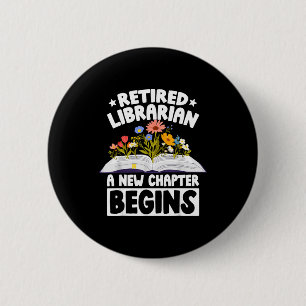 Badge Rond 5 Cm Bibliothécaire à la retraite, nouveau chapitre com