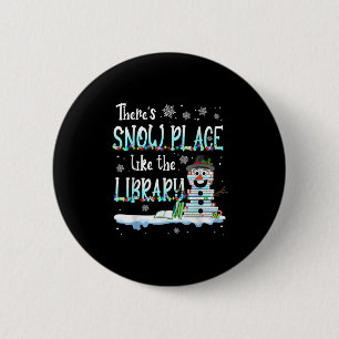 Badge Rond 5 Cm Bibliothécaire Il n'y a pas d'endroit comme la bib