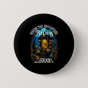 Badge Rond 5 Cm Bibliothèque Où L'Aventure Commence La Lecture Du