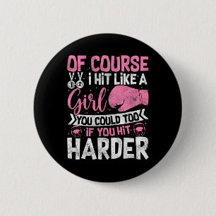 Badge Rond 5 Cm Bien sûr, je frappe comme une fille de kickboxing
