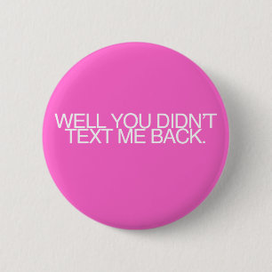 Badge Rond 5 Cm Bien, vous n'avez pas fait texte je de retour