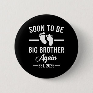 Badge Rond 5 Cm Bientôt Être Big Brother Est De Nouveau. Nouveau B