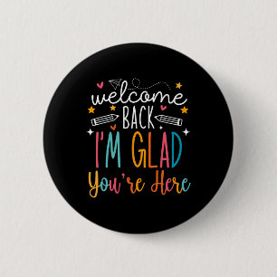 Badge Rond 5 Cm Bienvenue à nouveau Je suis ravi que vous soyez ic