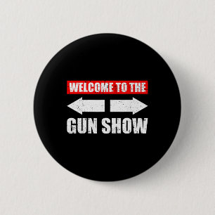 Badge Rond 5 Cm Bienvenue Au Spectacle D'Armes À Feu Weight Sports