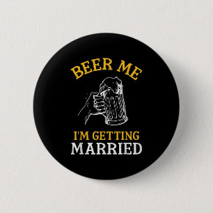 Badge Rond 5 Cm Biére à Moi Je Me Marie Fête Enterrement de Vie de