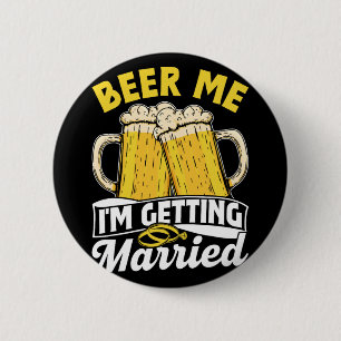Badge Rond 5 Cm Bière à moi je me marie Mariée Fête du marié Bach