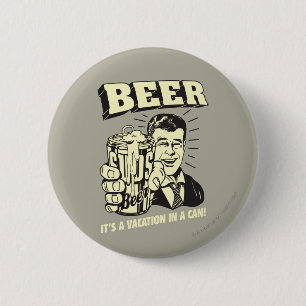 Badge Rond 5 Cm Bière : C'est un séjour en Can