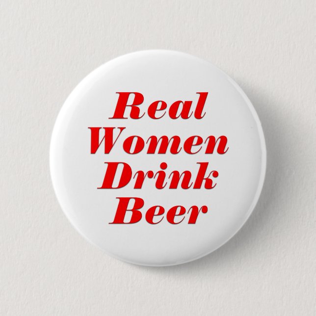 Badge Rond 5 Cm Bière de boissons de vraies femmes (Devant)