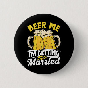 Badge Rond 5 Cm Bière moi je me marie Groom Party mariée Bach