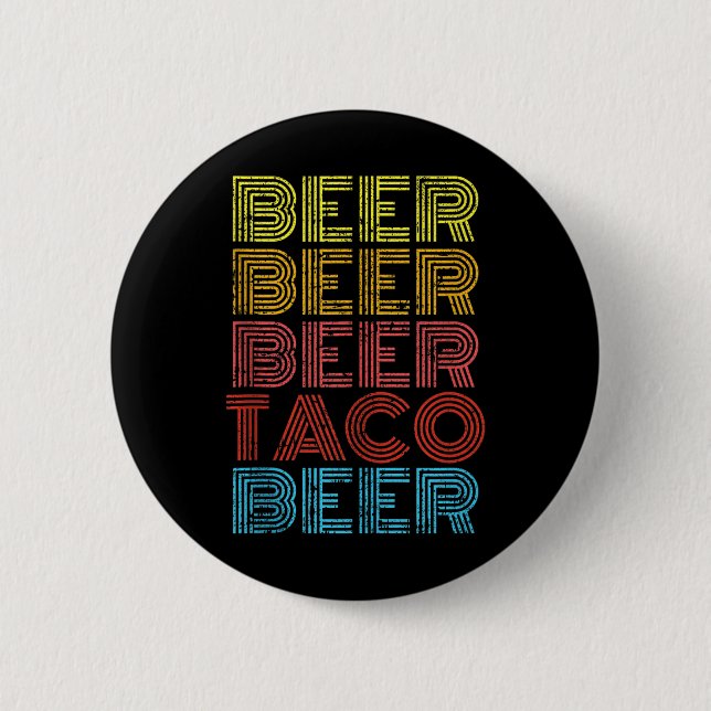 Badge Rond 5 Cm Bière Taco Nourriture Dit Drôle Mexicain Cinco De  (Devant)