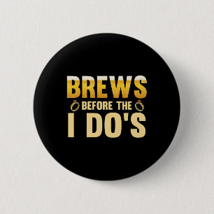 Badge Rond 5 Cm Bières avant le marié 1