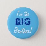 Badge Rond 5 Cm Big brother button/pin button<br><div class="desc">Big brother button/pin</div>